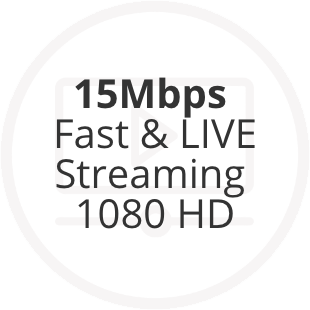 15 Mbps Fast & Live Streaming 1080 HD - Pricing and Plans
